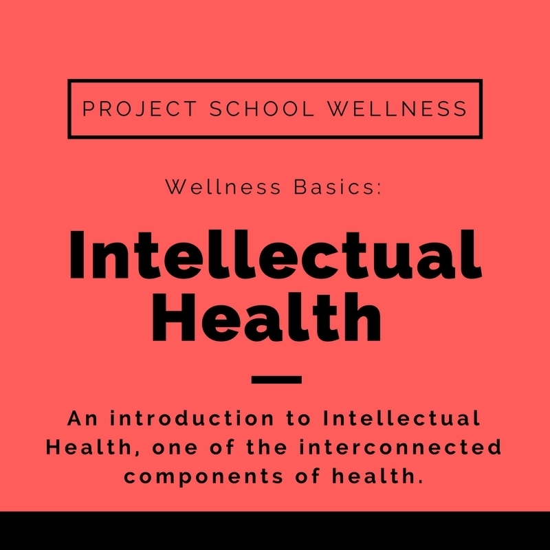 Wellness Basics Intellectual Health Project School Wellness