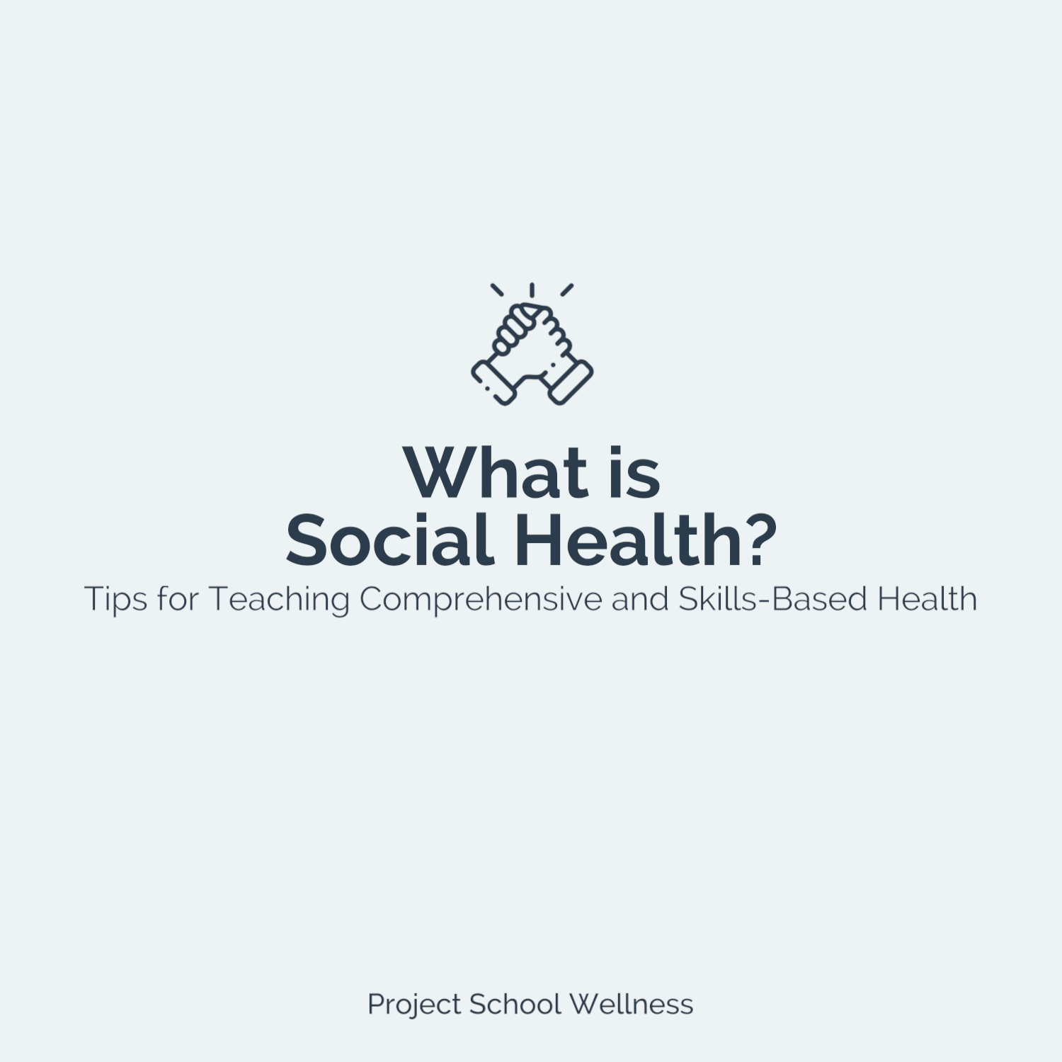 What is Social Health? Project School Wellness